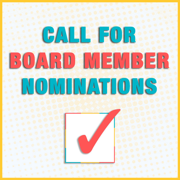 Graphic that says "CALL FOR BOARD MEMBER NOMINATIONS"